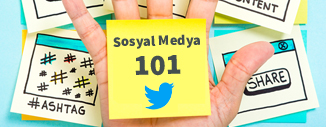 SOSYAL MEDYA 101: TWITTER